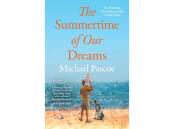 Michael Pascoe's The Summertime of Our Dreams. Picture supplied