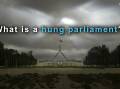 HUNG UP: If neither party obtains a majority of the 151 seats in the House of Representatives, it results in a hung parliament.