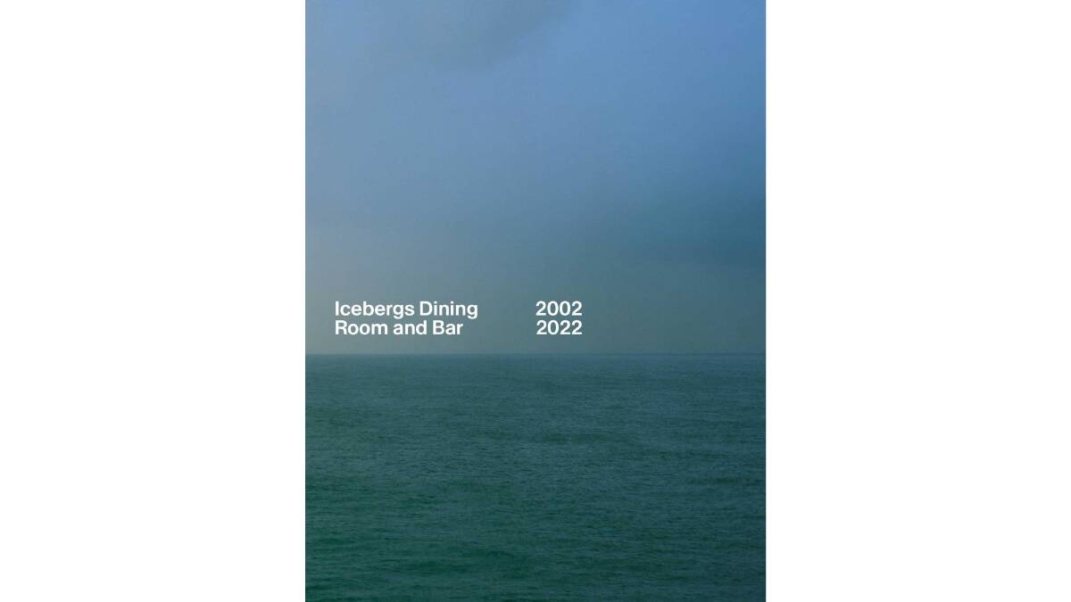 Icebergs Dining Room and Bar 2002-2022, by Maurice Terzini. Simon & Schuster. $100. Pictures by Jason Loucas and Nikki To.
