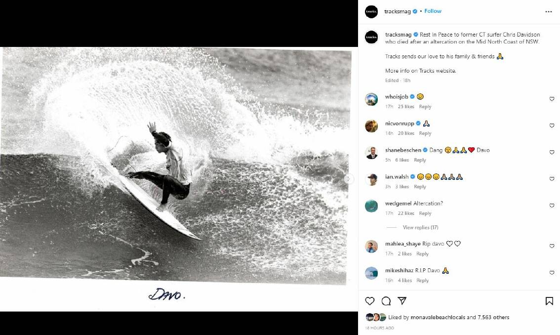 "rest In Peace to former CT surfer Chris Davidson who died after an altercation on the Mid North Coast of NSW," Tracks Magazine posted on Instagram.